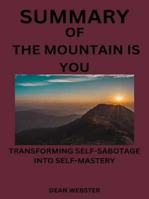 cover image of SUMMARY  OF  THE MOUNTAIN IS YOU by Brianna Wiest